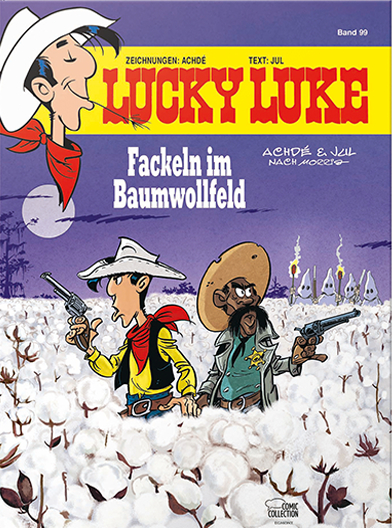 Lucky Luke 99: Fackeln im Baumwollfeld