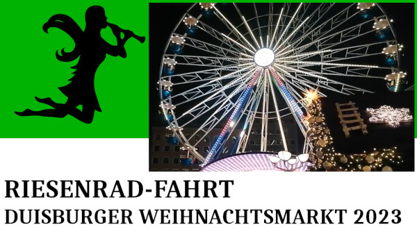 Duisburger Weihnachtsmarkt 2023 - Riesenrad-Fahrt Thumbnail
